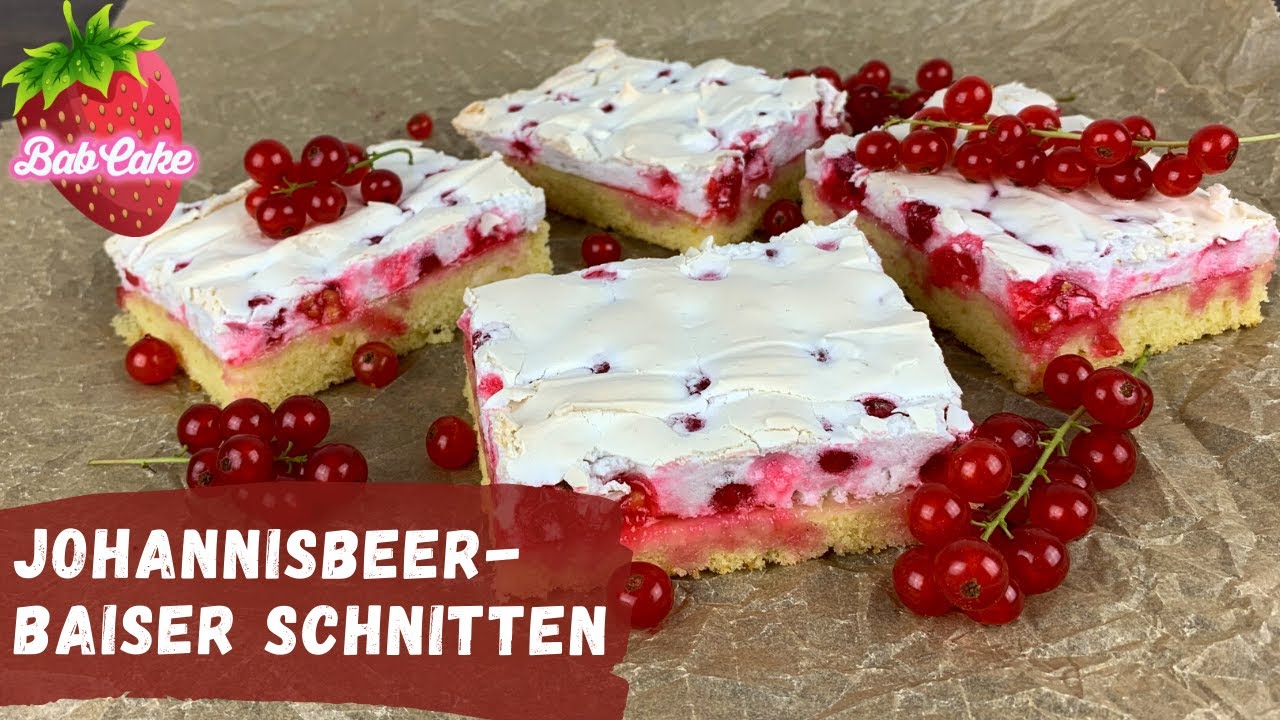Johannisbeer-Baiser Schnitten / luftig, locker und fruchtig / Johannisbeerkuchen / BabCake