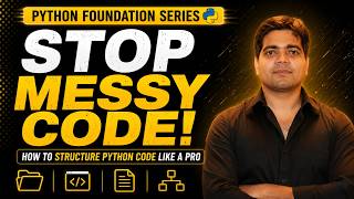 HOW TO STRUCTURE PYTHON CODE — Modules, Packages, Scope & Namespace Explained in Hindi