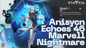 Etheria: Restart - Anisync Echoes 46 Marvell Nightmare