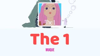 “The 1” By: muque Music Lyric Video