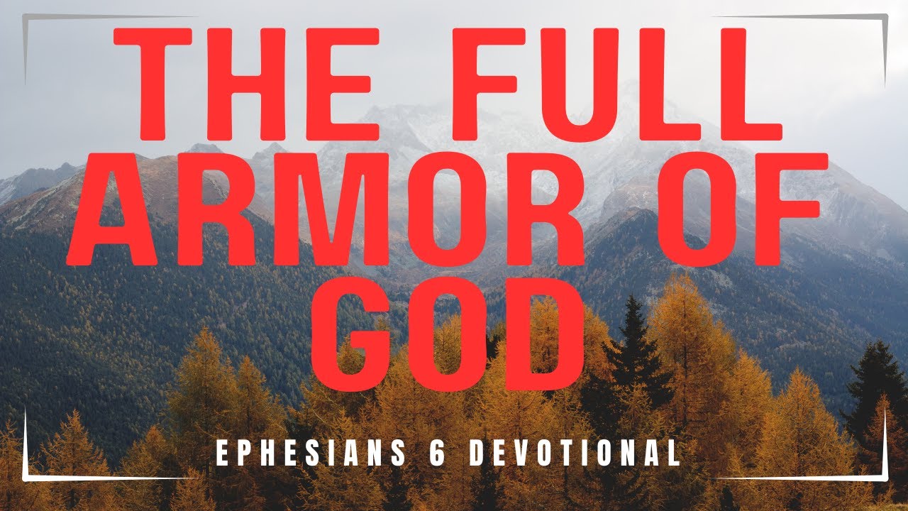 Put On the Full Armor of God | Stand Strong in Spiritual Warfare - YouTube