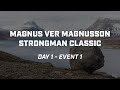 Event 1 - Magnus Ver Magnusson Strongman Classic