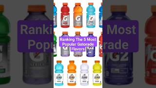 Ranking The 5 Most Popular Gatorade Flavors #shorts #gatorade