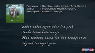 RAMLAN YAHYA FEAT AMI RAHMI - MEUCHEN MEUKAREUNG (Lirik Video)