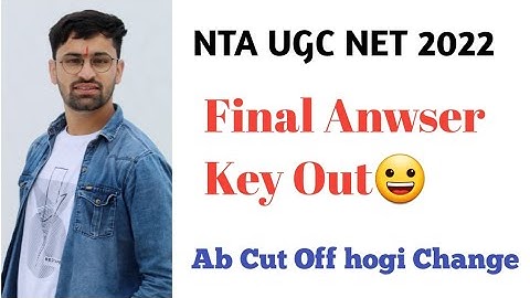 NTA UGC NET 2022 Final Answer Key Released 😀. Big change in Cut Off !!