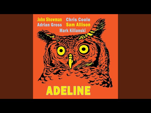 Adeline - Theres A Gal Down the Road Somewhere