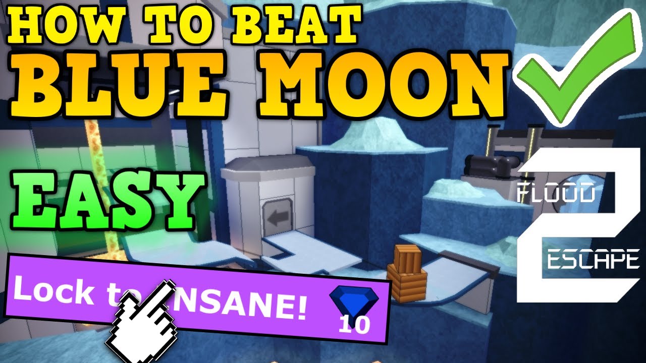 How To Beat Blue Moon For Beginners Roblox Flood Escape 2 Youtube - roblox flood escape 2 blue moon backwards in official game