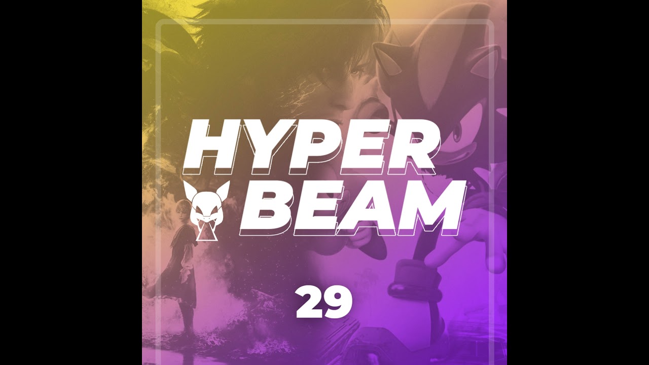 Final Fantasy XVI e Sonic x Shadow Generations - Hyper Beam #29