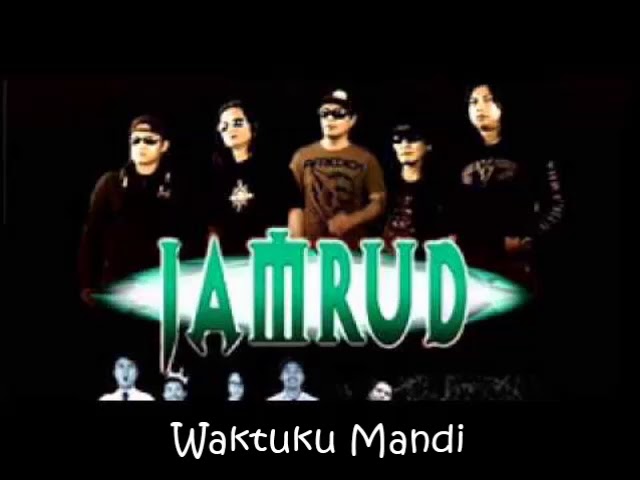 Jamrud - Waktuku Mandi (HQ Audio) class=