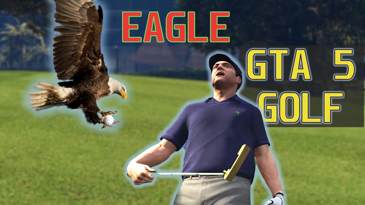 GTA 5 GOLF - EAGLE - Hole 8