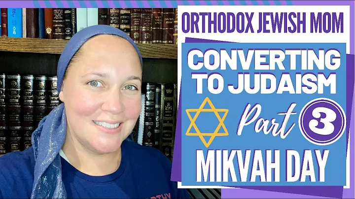 My Conversion to Judaism Part 3: Mikvah Day! | Orthodox Jewish Conversion | Orthodox Jewish Mom
