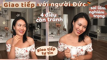 VĂN HOÁ GIAO TIẾP ở Đức - Cuộc sống DU HỌC ĐỨC - TRẢI NGHIỆM của mình