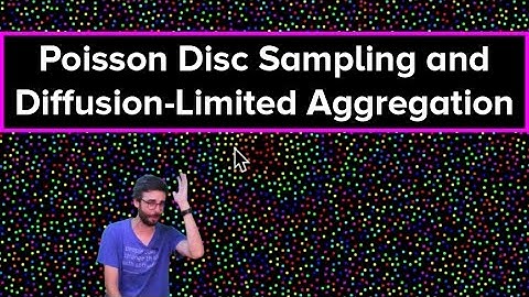 Live Stream #56: Poisson Disc Sampling and Diffusion-Limited Aggregation