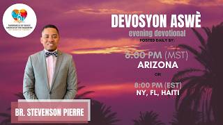 DEVOSYON ASWÈ / EVENING DEVOTIONAL