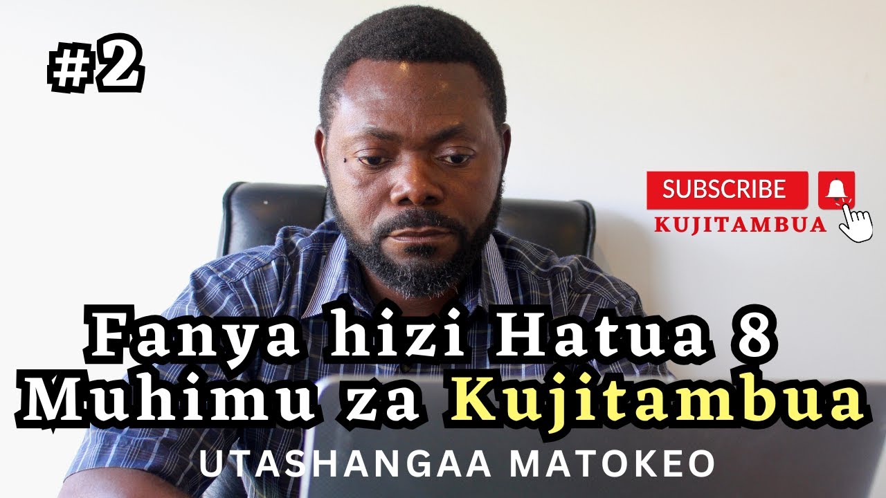 Fanya hizi Hatua 8 Muhimu za Kujitambua - Utashangaa Matokeo #2