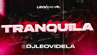 Tranquila ✘ J Balvin (Remix Perreo) Leo Videla Dj
