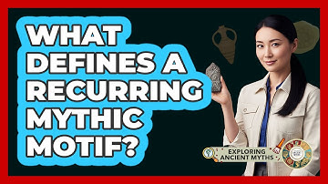 What Defines A Recurring Mythic Motif?