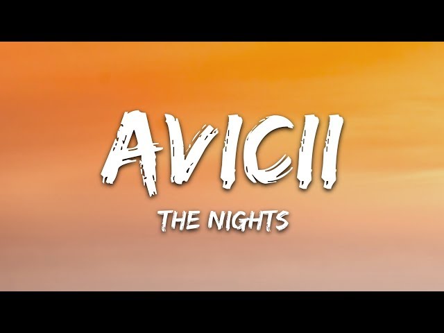 Avicii - The Nights (Lyrics) class=
