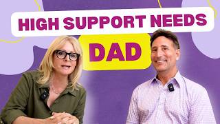 High Support Needs Autism: A Dad’s Perspective 