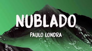 Nublado - Paulo Londra {Letra} 🌱