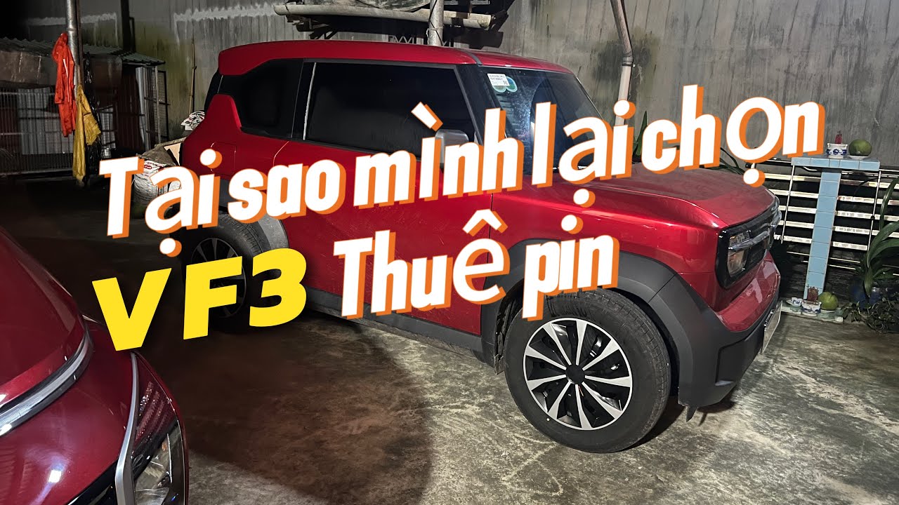 Outline Video Tại sao quan điểm của mình lại chọn VF3 thuê pin thay vì mua,