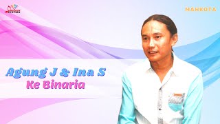 Agung Juanda & Ina Samantha - Ke Binaria