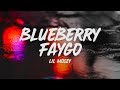 Lil Mosey Blueberry Faygo Lyrics Lil Mosey Blueberry Faygo Lyrics