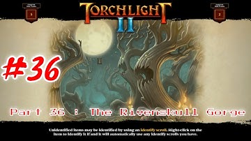 Torchlight 2 - The Adventure Continues PC Gameplay : Part 36 [HD] #Torchlight2 #Game #RPG #Fantasy