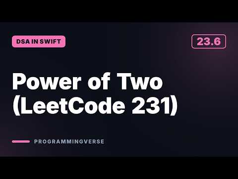 Power of Two (LeetCode 231) | DSA in Swift (23.6)