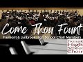 Come Thou Fount - Performed by Fremont &amp; Lynbrook High School Choir -Arranged by Joe Cox