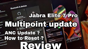 Jabra Elite 7 Pro multipoint update and ANC Review - how to reset jabra elite 7 pro