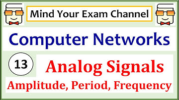 Amplitude, Period & Frequency of Analog Signals| Computer Networks Course| Lecture 13