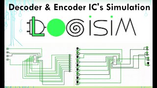 Decoder & Encoder IC's Simulation on LOGISIM (Logic Simulator)