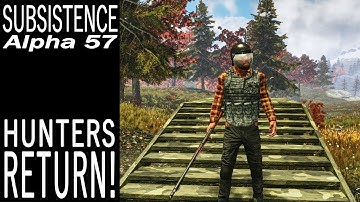Hunters Return! | Subsistence Single Player Gameplay | EP 402 | Season 5