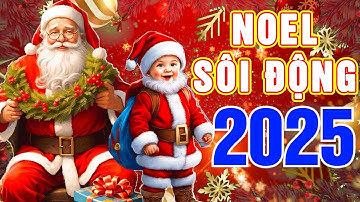 MỪNG GIÁNG SINH VUI VẺ - LK Nhạc Giáng Sinh Sôi Động, Nhạc Noel - Nhạc Xuân 2025 Remix Hay Nhất