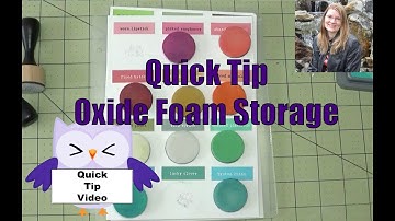 Quick tip #13 - Oxide Ink Foam Storage - Scrapbooking - Card Making