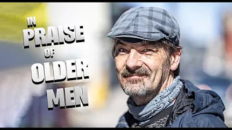 In Praise of Older Men.