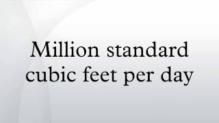 Million standard cubic feet per day