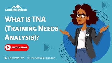 What is TNA (Training Needs Analysis)?
