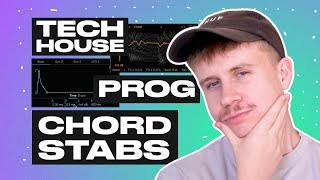Create a Tech House/Minimal Inspired Prog House Chord Stabs (Like Roza Terenzi, D.Tiffany)