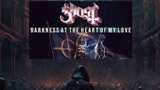 Ghost - Darkness At The Heart Of My Love With Orchestra