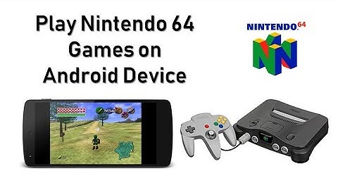 How to play Nintendo 64 games on your android device (MegaN64 (N64 Emulator)
