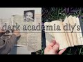 DARK ACADEMIA DIY'S | How To DIY Dark Academia Aesthetic