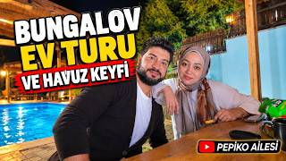 BUNGALOV EV TURU & HAVUZ  KEYFİ 😊