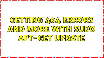 Ubuntu: Getting 404 errors and more with sudo apt-get update