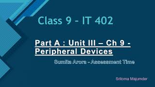 CBSE - Grade 9 - Part A - Unit III - Ch 9 - Peripheral Devices - KIPS Solution