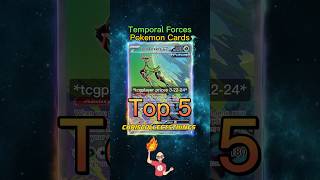 Top 5 TEMPORAL FORCES Pokémon Cards 🍃 #shorts #top5 #temporalforces