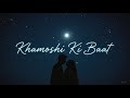 👉 Khamoshi Ki Baat 🌙 | Lo-Fi Hindi Song | Chill Love & Heartbreak Vibes | Bhaway Beats