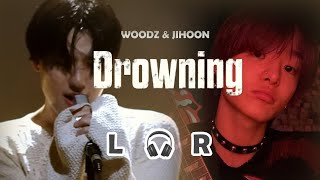 [🎧좌우음성 Split Headset] WOODZ & JIHOON(TREASURE) 'Drowning' - KOR lyrics