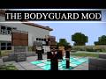 Mod Showcase: Bodyguard